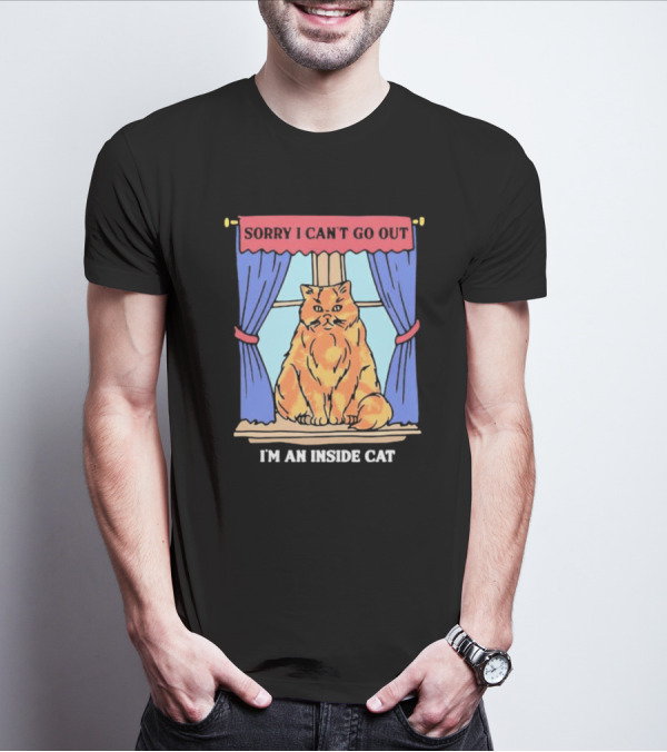 Sorry I Can’t Go Out I’m An Inside Cat Window Curtains Blue Orange Cat T-Shirt