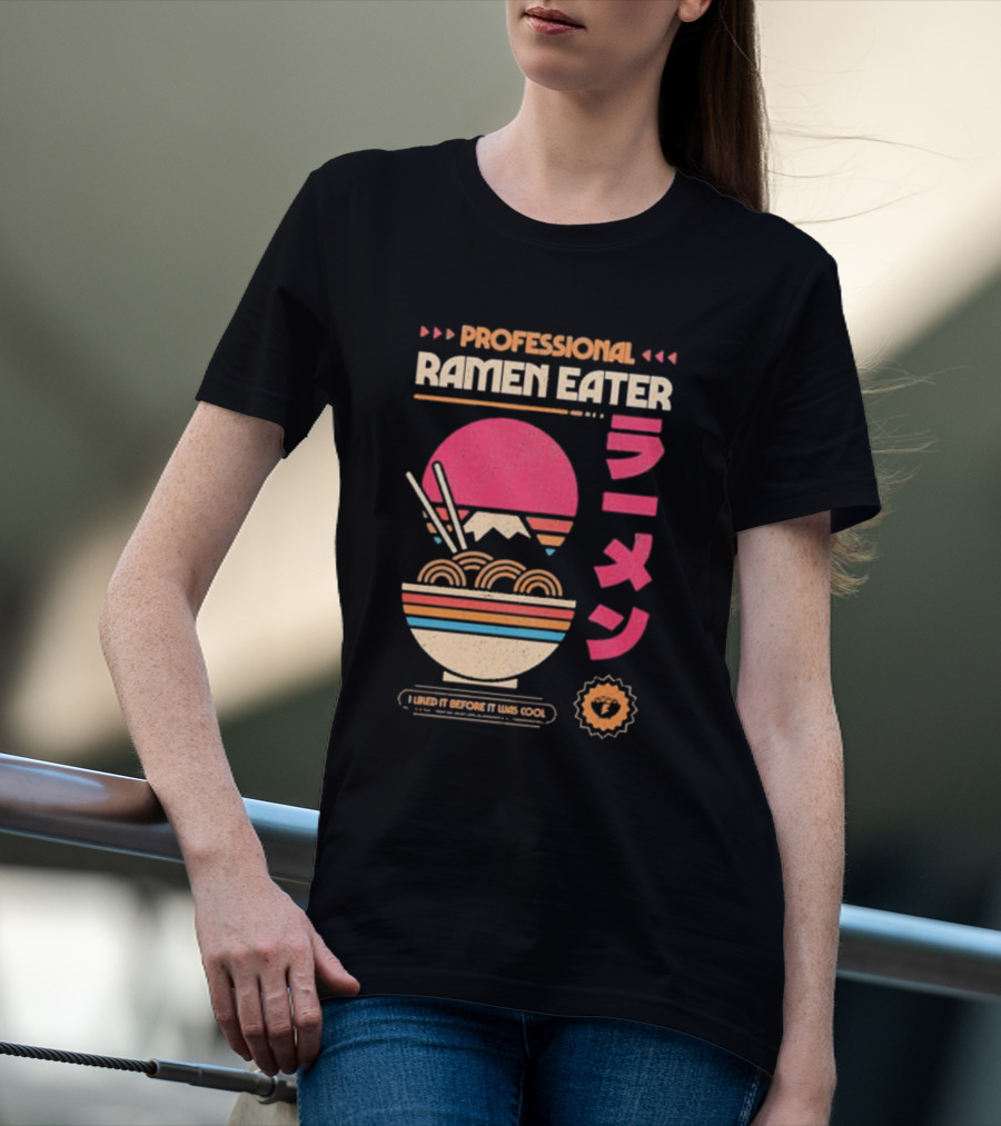PROFESSIONAL RAMEN EATER I LIKED IT BEFORE IT WAS COOL RETRO BOWL CHOPSTICKS JAPANESE T-Shirt
