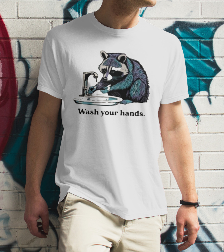 Raccoon Wash Your Hands T-Shirt