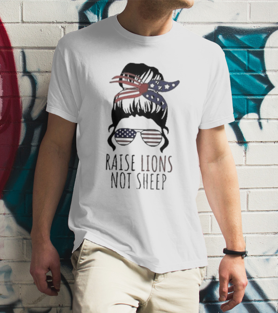 Raise Lions Not Sheep American Flag Sunglasses Messy Bun Stars And Stripes Bandana T-Shirt