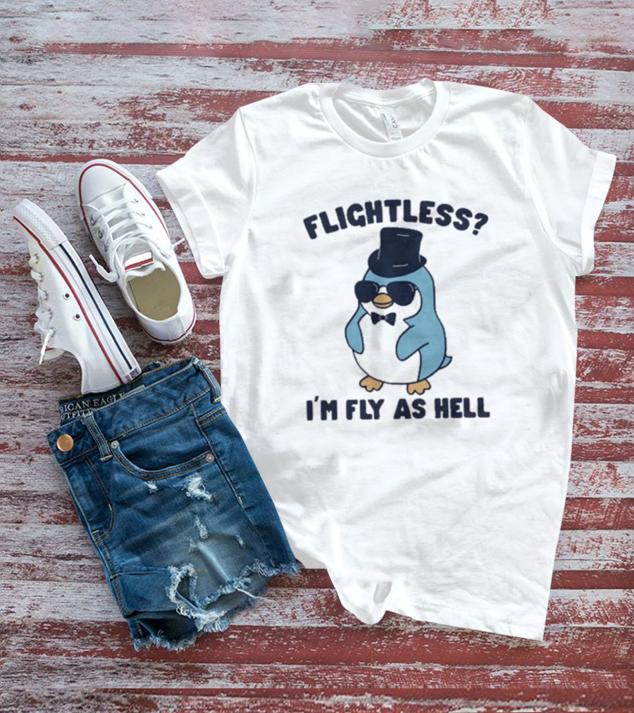 Flightless Penguin I’m Fly As Hell With Top Hat And Sunglasses T-Shirt