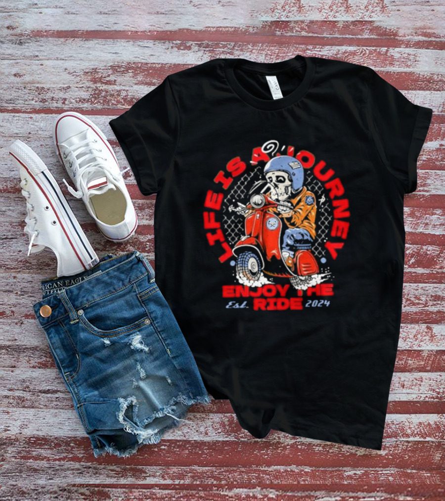 Life Is A Journey Enjoy The Ride Est. T-Shirt