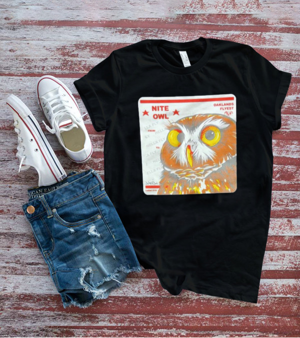 Nite Owl Hella Fly Oaklands Flyest Label 510 T-Shirt