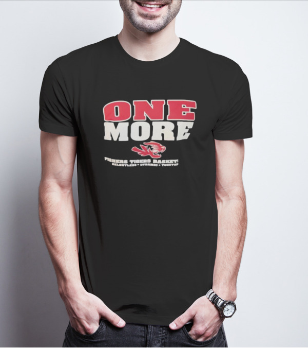 ONE MORE Fishers Tigers Basketball Relentless Dynamic Together T-Shirt