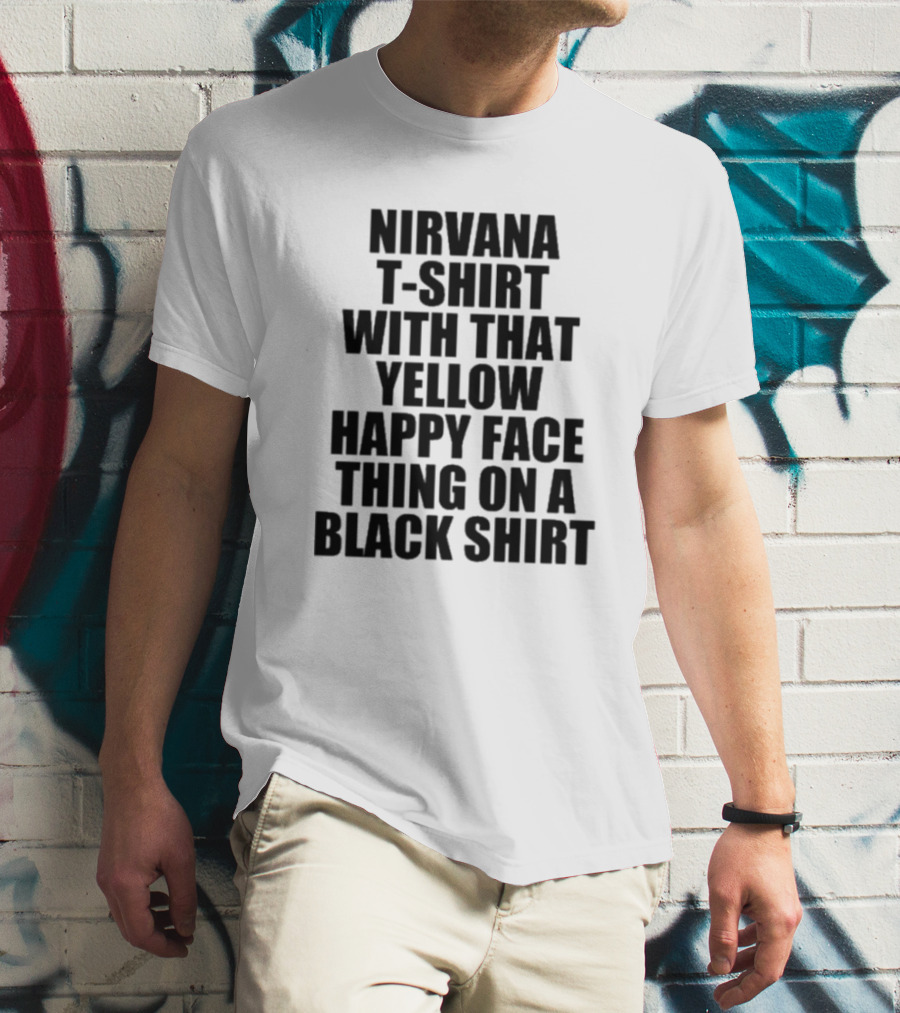 Nirvana T-Shirt With That Yellow Happy Face Thing On A Black T-Shirt