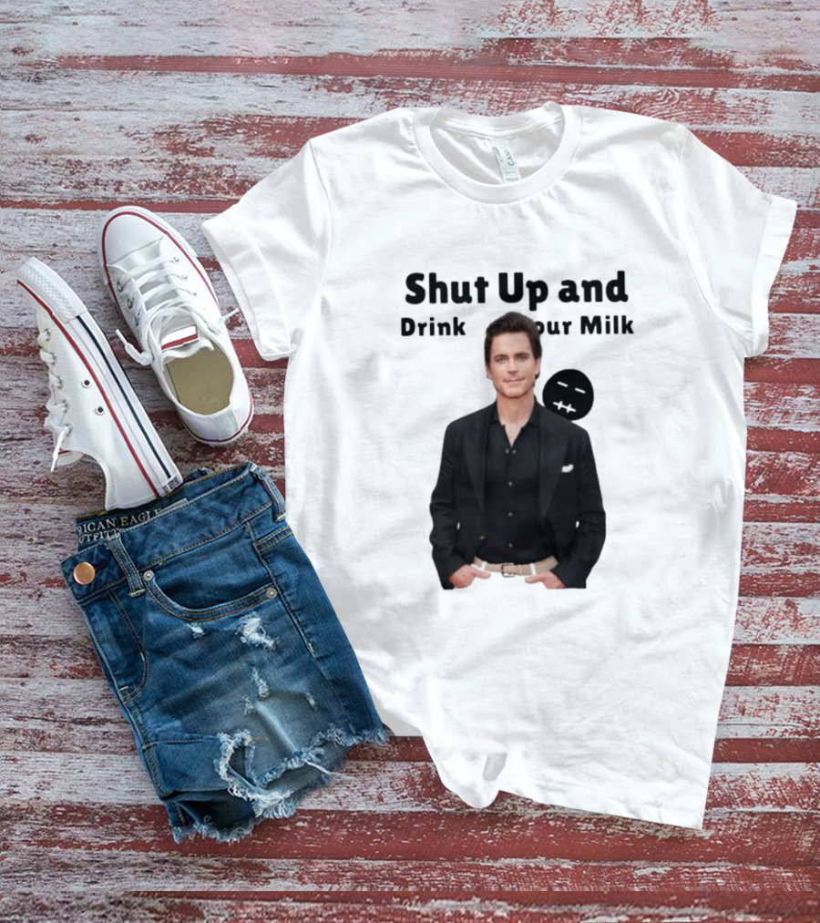 Shut Up And Drink Your Milk With Smiling Man In Black Suit T-Shirt