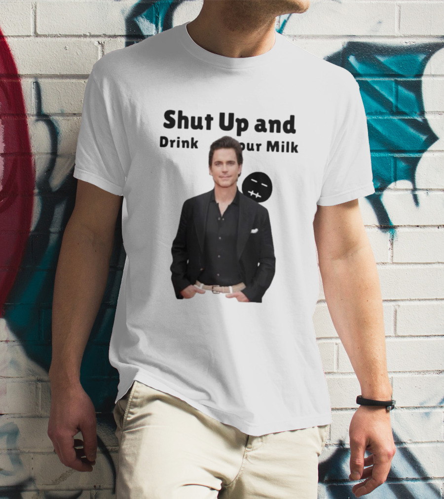 Shut Up And Drink Your Milk With Smiling Man In Black Suit T-Shirt
