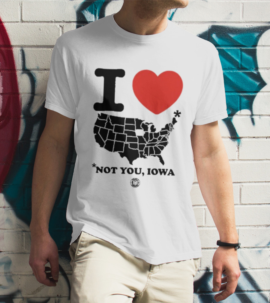 I Heart America Except Iowa Map T-Shirt