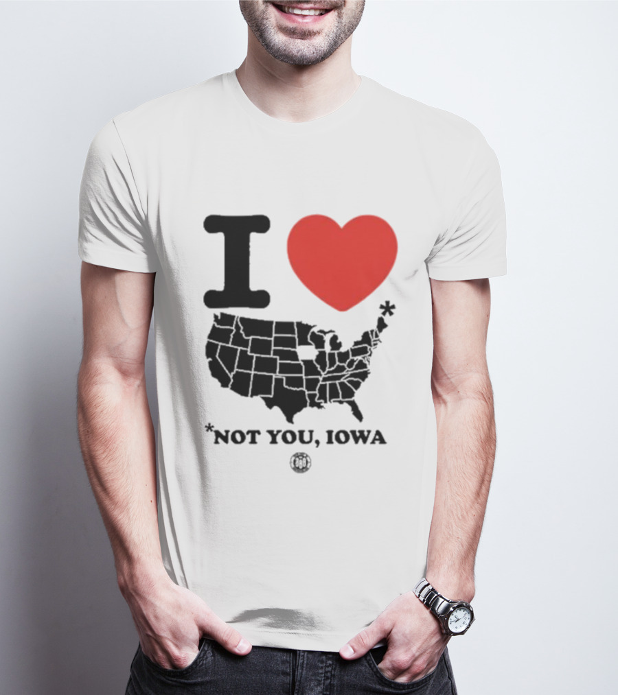 I Heart America Except Iowa Map T-Shirt