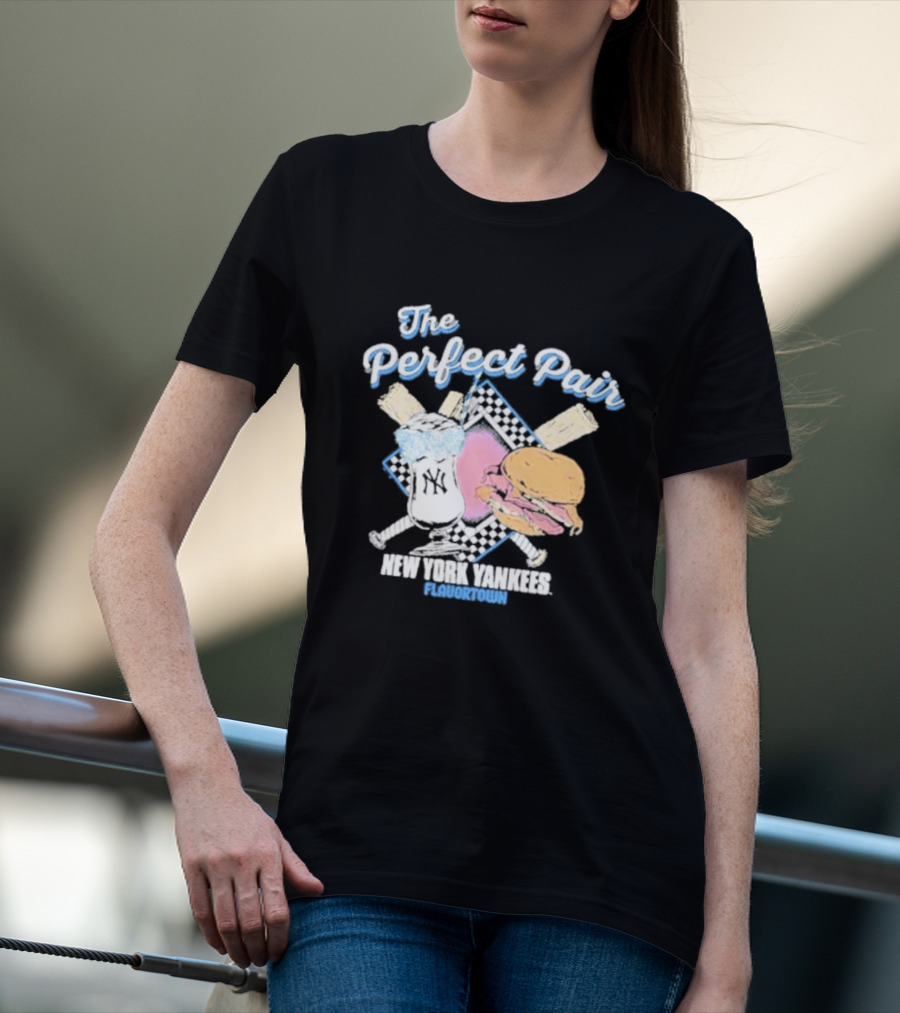 The Perfect Pair New York Yankees Flavortown Burger And Drink T-Shirt