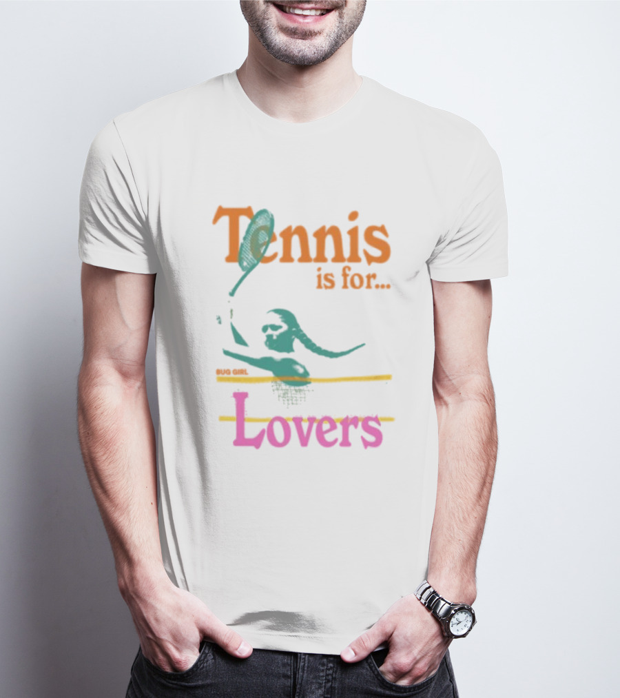 Tennis Is For Lovers Big Girl Lovers T-Shirt