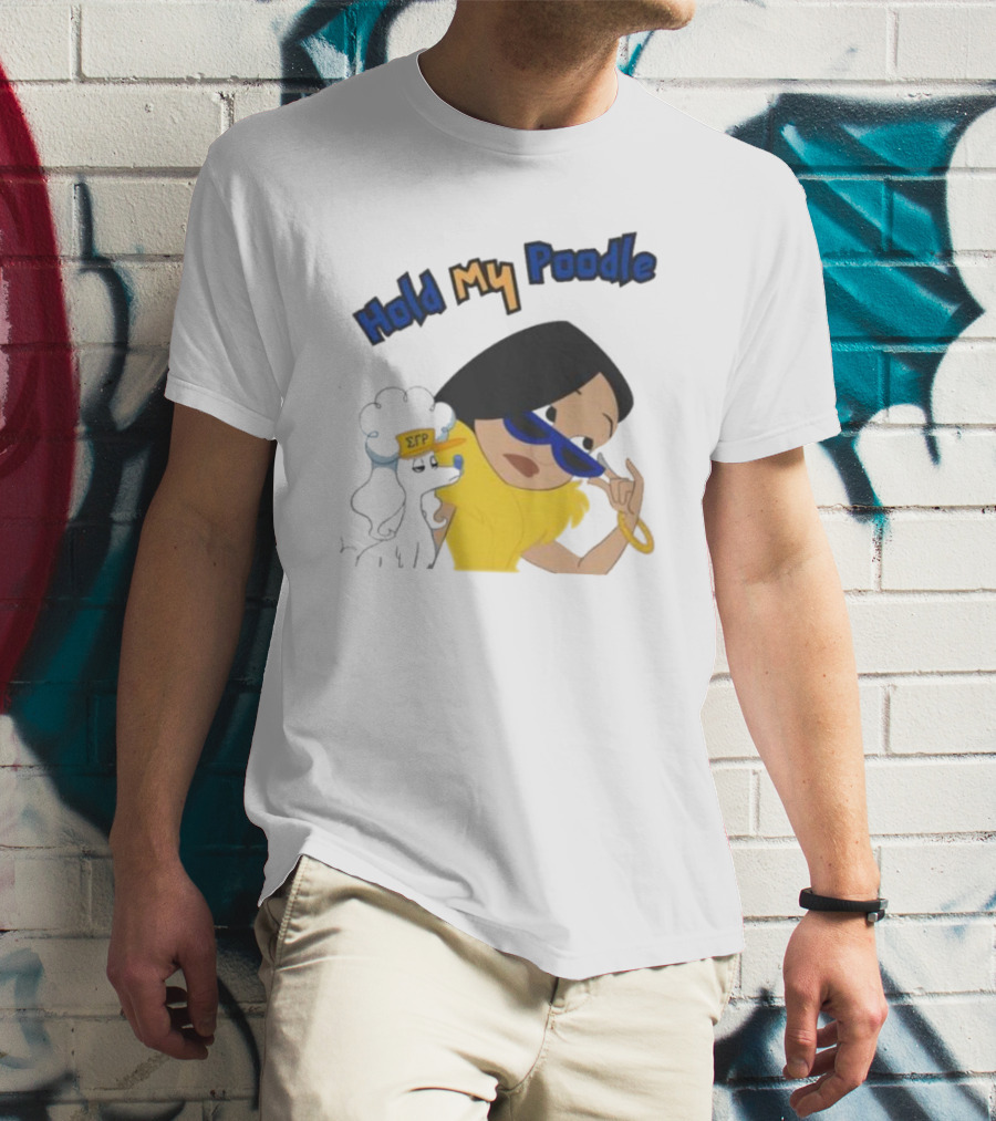 Hold My Poodle SGR Animated Character With Glasses T-Shirt