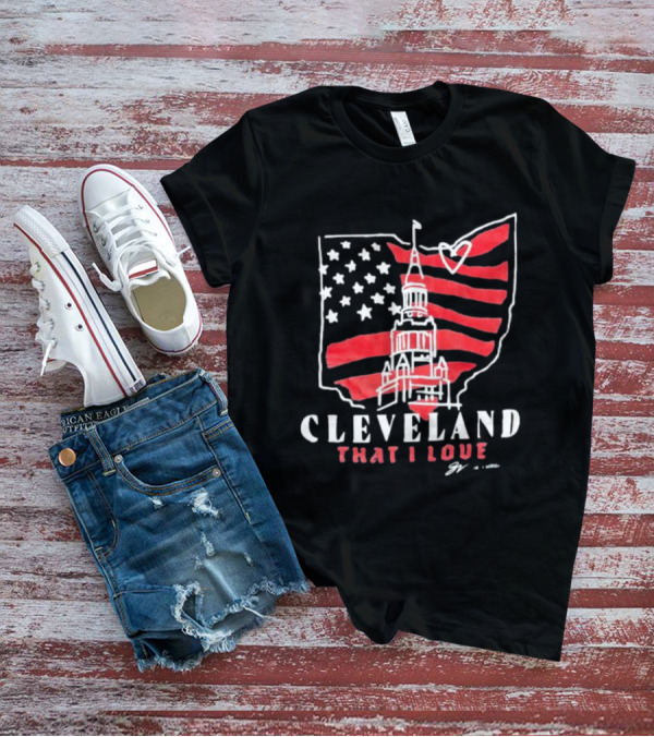 Cleveland That I Love American Flag Tower Ohio Heart Stars Stripes T-Shirt