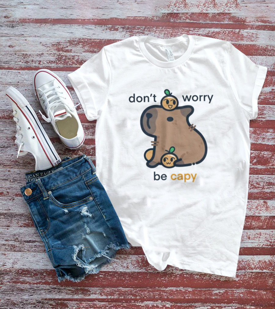 Don't Worry Be Capy With Capybara And Orange T-Shirt