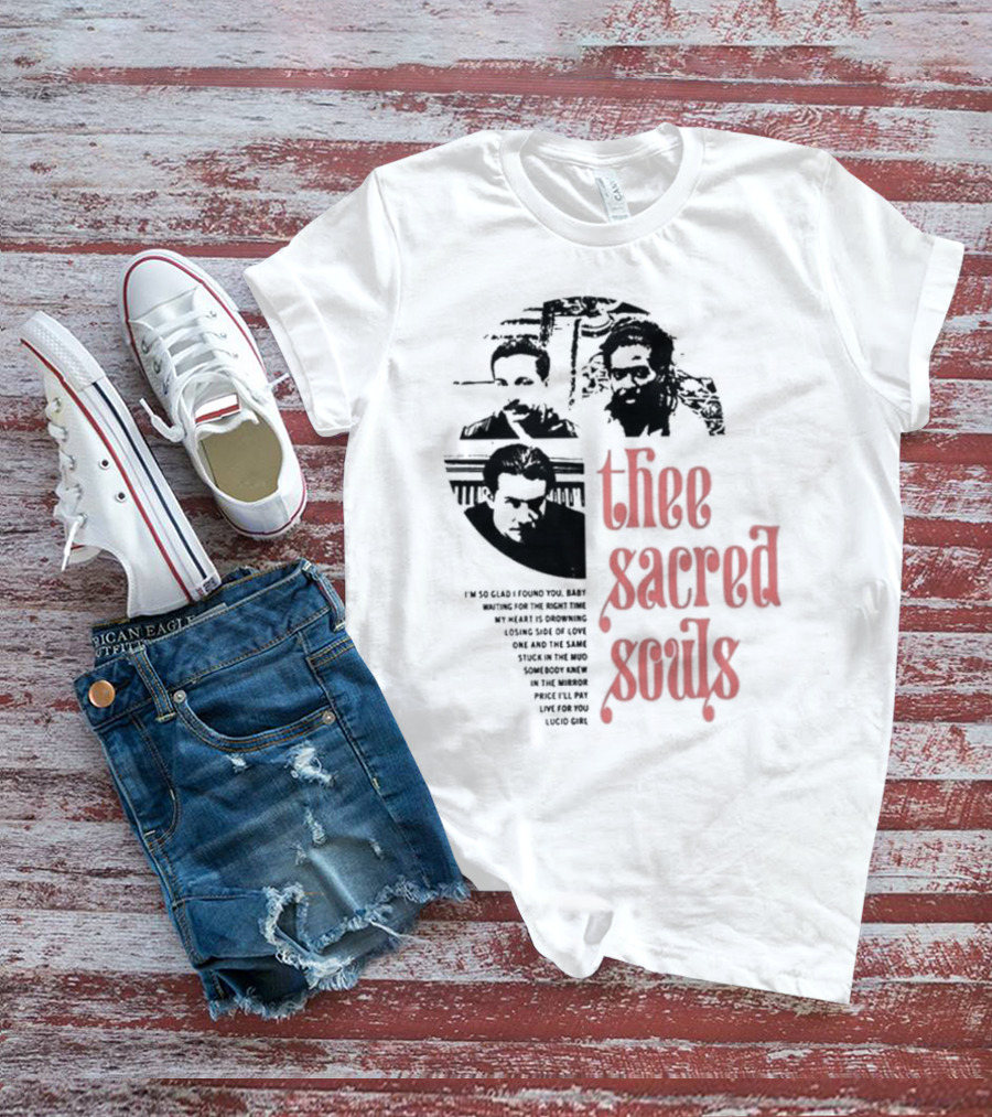 Thee Sacred Souls I'm So Glad I Found You Waiting For The Right Time T-Shirt