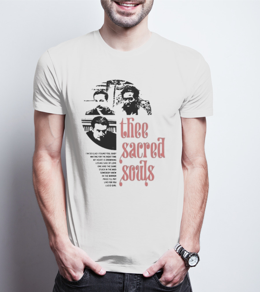 Thee Sacred Souls I'm So Glad I Found You Waiting For The Right Time T-Shirt