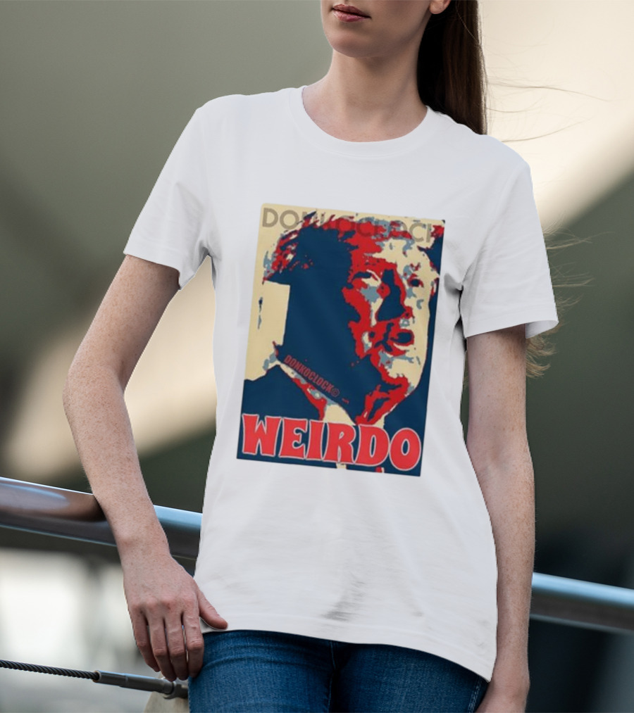 DON HOCLOCK WEIRDO T-Shirt