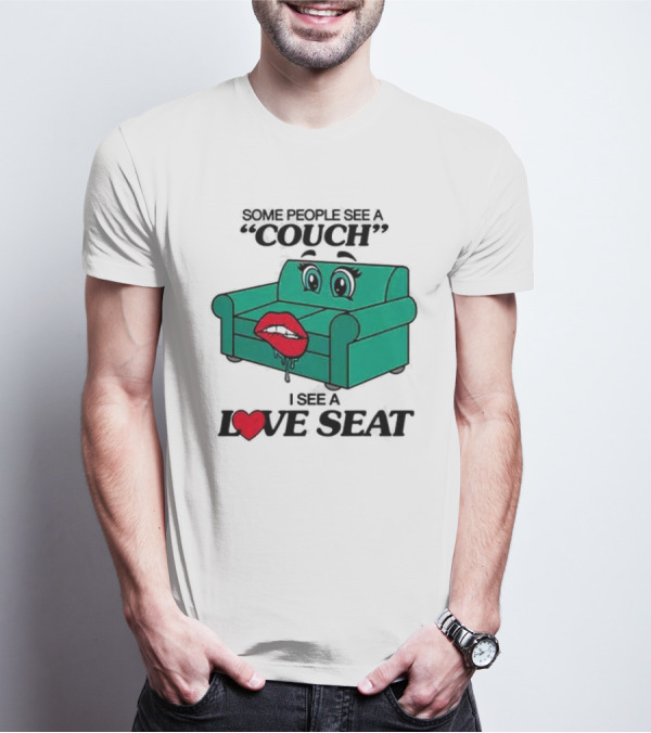 Some People See A Couch I See A Love Seat With Cartoon Eyes And Heart Lips T-Shirt
