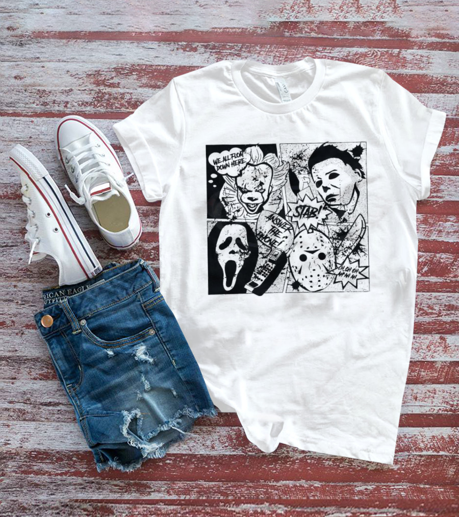 Horror Icons Mashup: We All Float Down Here Answer The Phone Stab Oh Oh Oh Wh Wh Wh T-Shirt