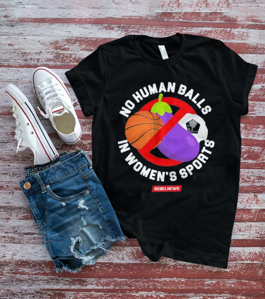 Rebel News No Human Balls In Women’s Sports Basketball Eggplant Soccer Ball T-Shirt