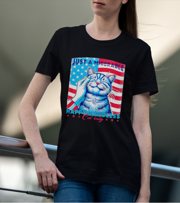 Just A Miserable Happy Childless Cat Lady Patriotic Flag Background T-Shirt