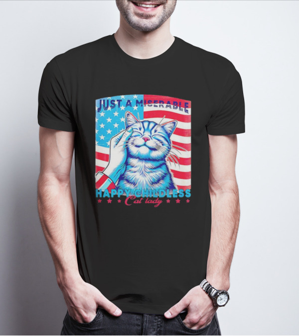 Just A Miserable Happy Childless Cat Lady Patriotic Flag Background T-Shirt