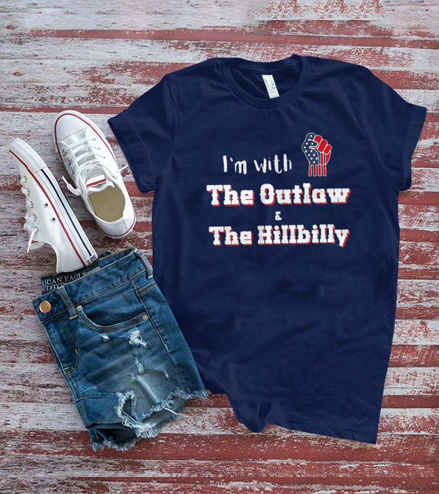 I'm With The Outlaw And The Hillbilly American Flag Fist T-Shirt