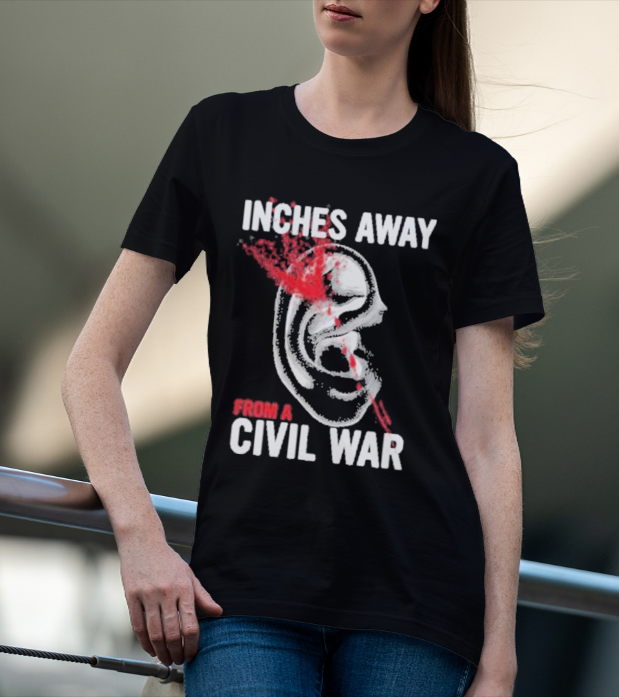 Inches Away From A Civil War Ear Skull T-Shirt