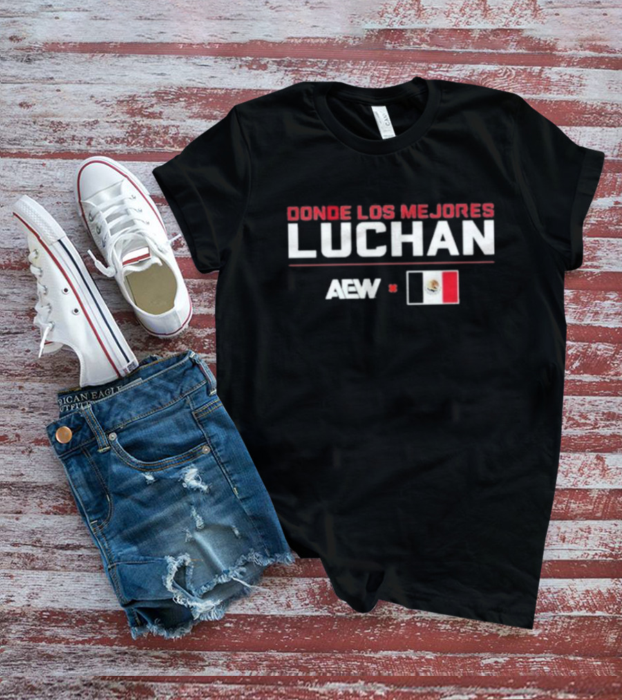 AEW X Mexico Donde Los Mejores Luchan Lucha Libre Flag Collaboration T-Shirt