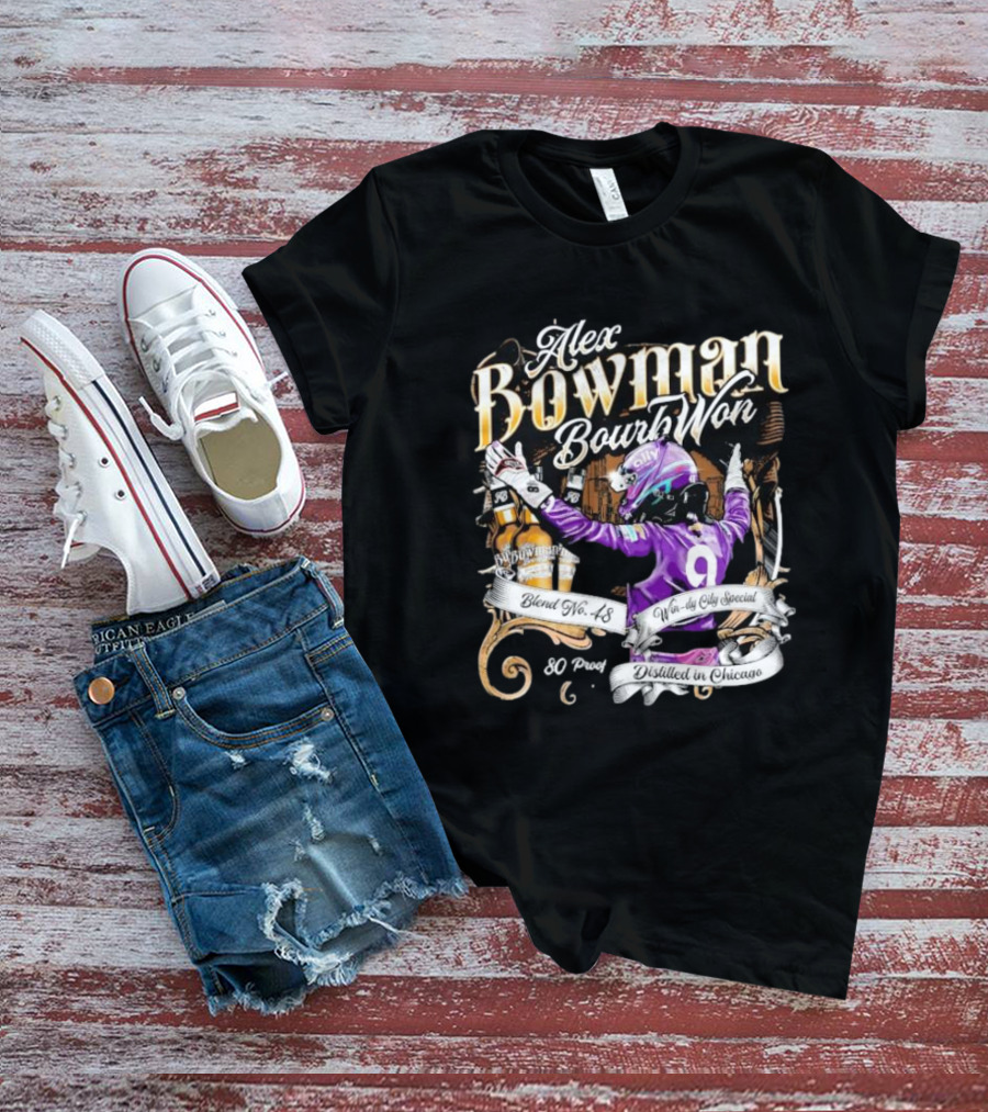 Alex Bowman Bourbon Won Distilled In Chicago Windy City Special Blend No 48 80 Proof T-Shirt