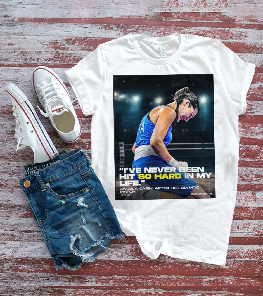 I’ve Never Been Hit So Hard In My Life Angela Carini Olympic Match Clutchpoints T-Shirt