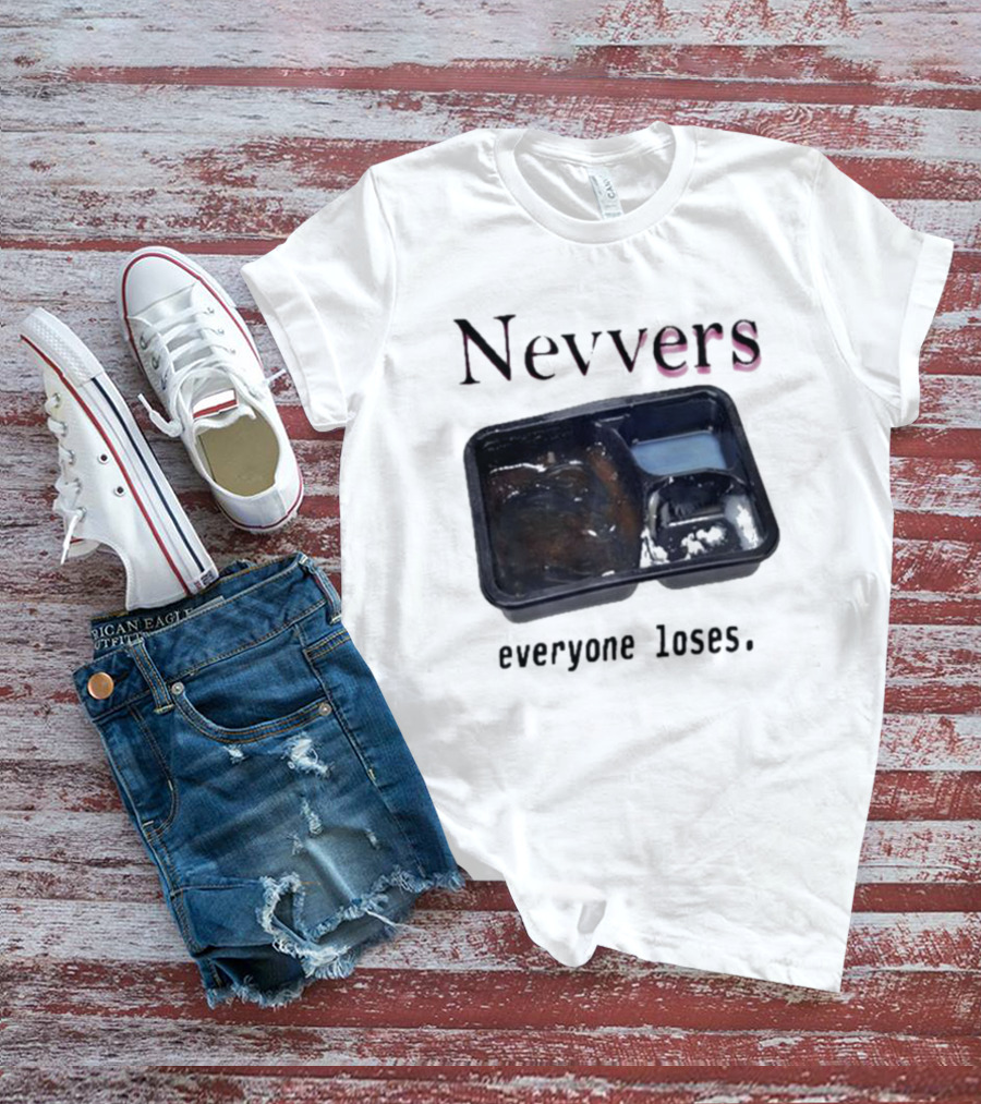 Nevvers Everyone Loses Empty Tray T-Shirt