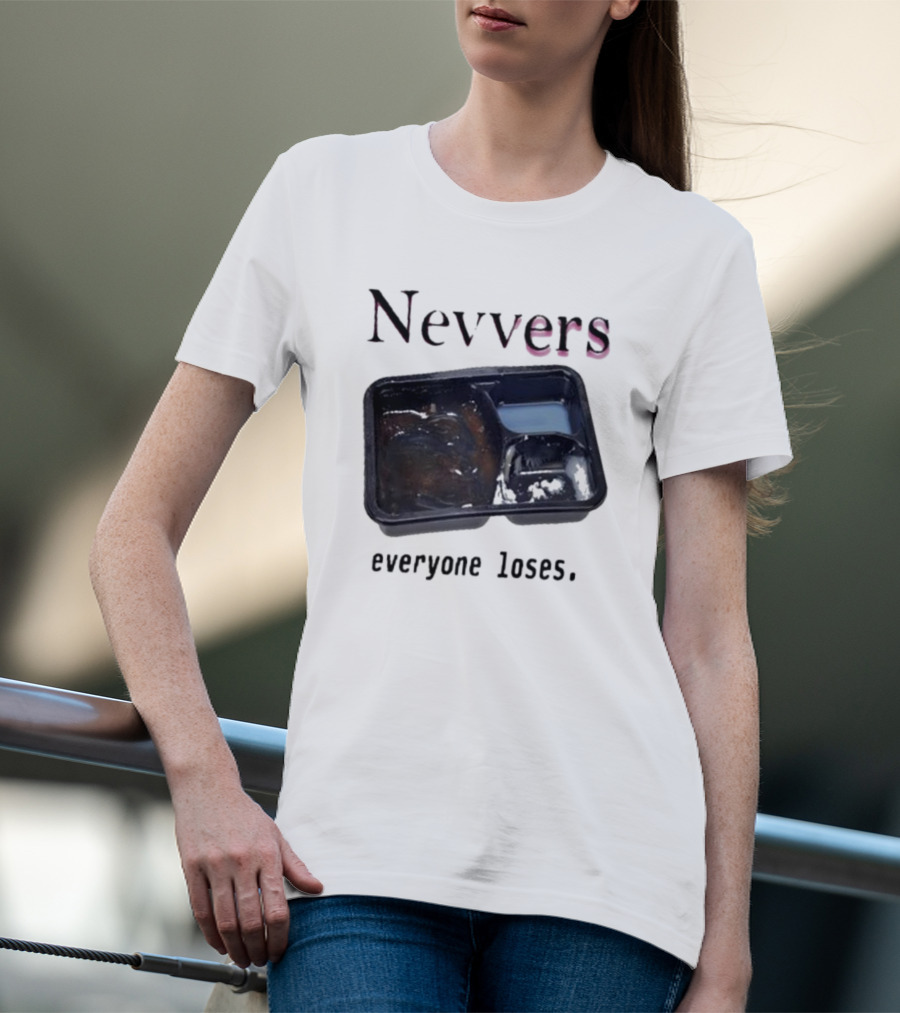 Nevvers Everyone Loses Empty Tray T-Shirt