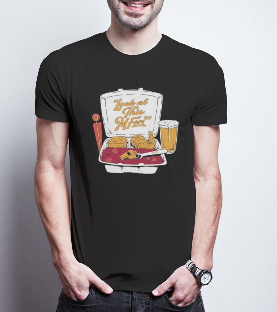 Look At This Mfer Rb&R Tray Beer And Food T-Shirt
