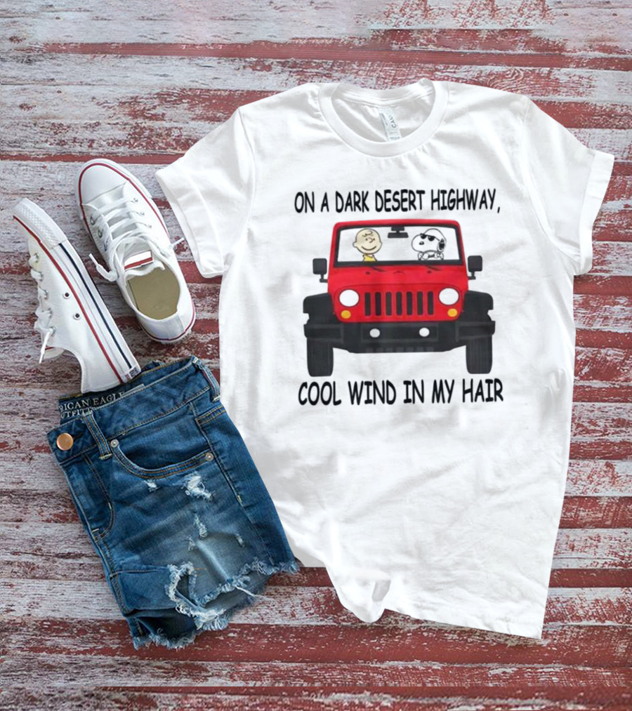 Snoopy On A Dark Desert Highway Cool Wind In My Hair Red Jeep Peanuts T-Shirt