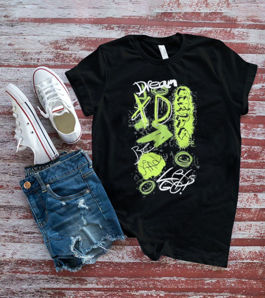 Dream XD Be Kind Let's Go Graffiti T-Shirt
