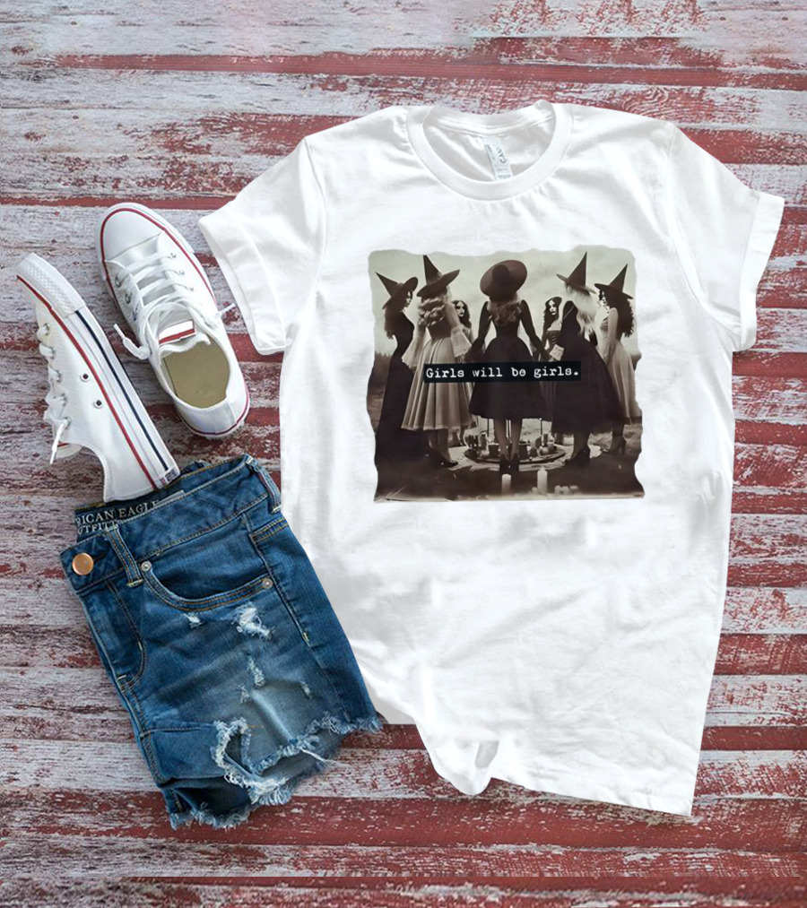 Girls Will Be Girls Witch Coven Gathering T-Shirt