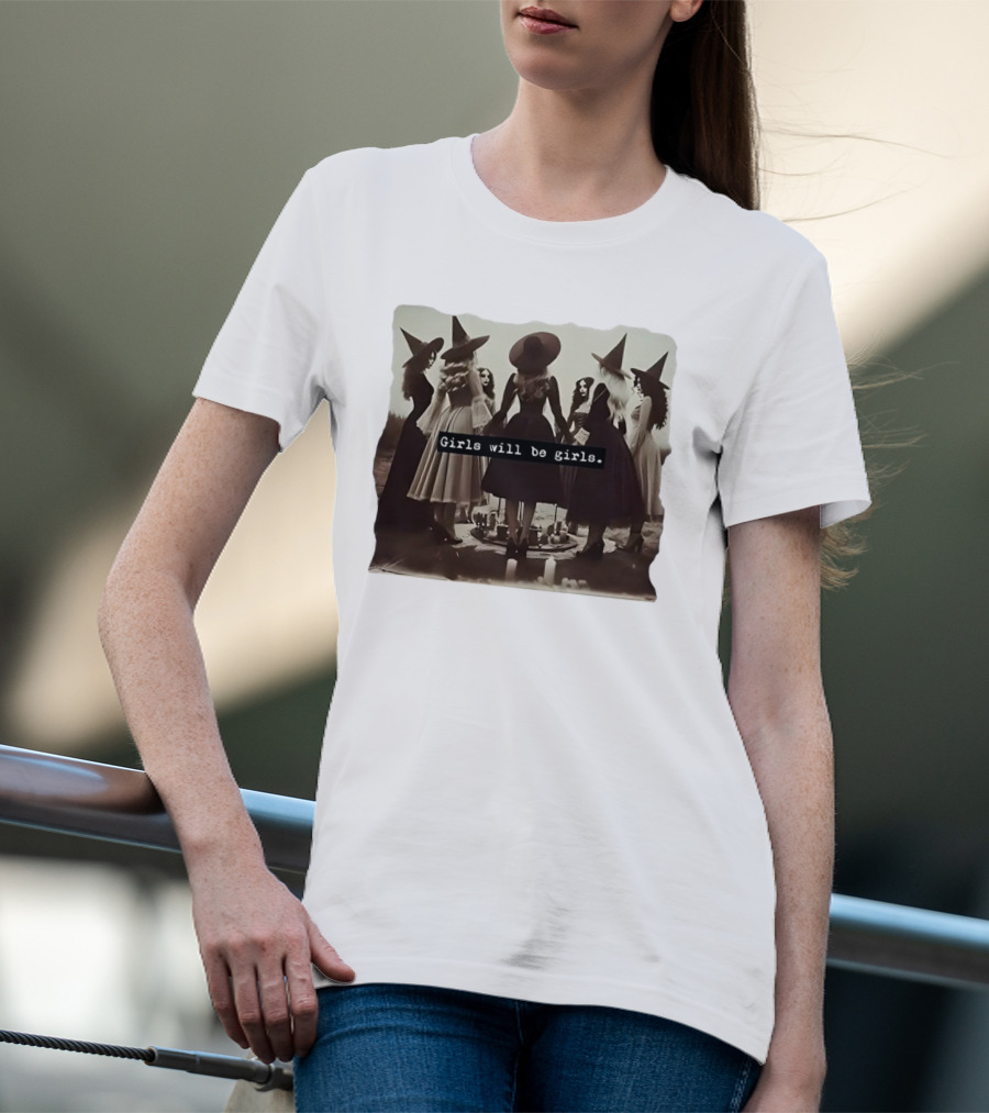 Girls Will Be Girls Witch Coven Gathering T-Shirt