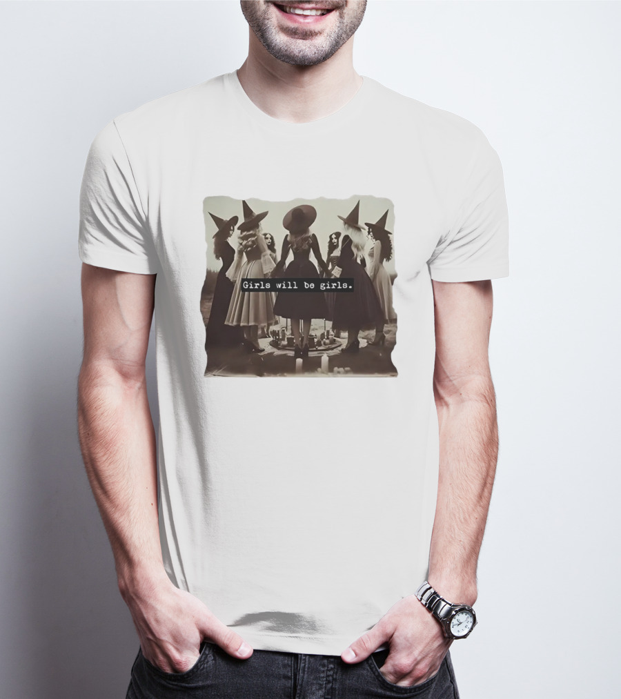 Girls Will Be Girls Witch Coven Gathering T-Shirt