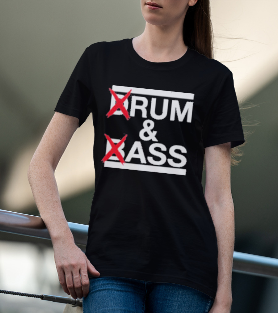 Drum And Bass Drum Ass T-Shirt