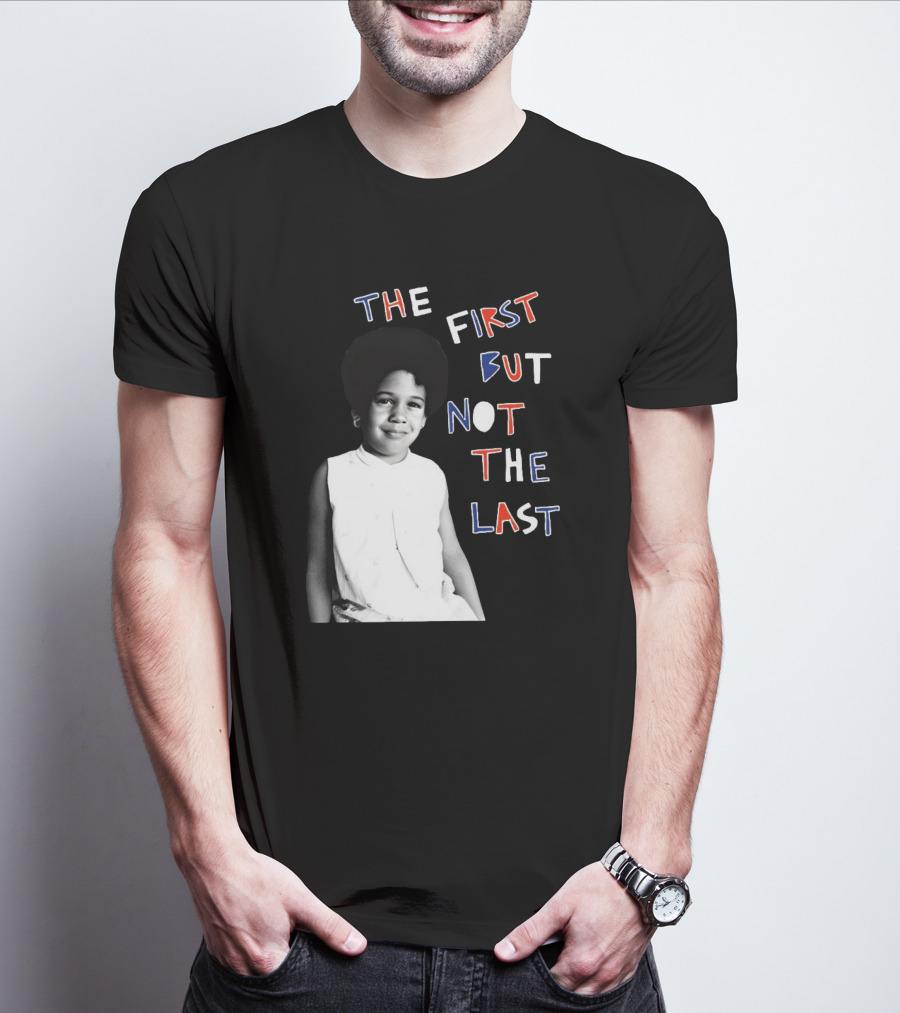The First But Not The Last Cleo Wade Inspiring Legacy T-Shirt