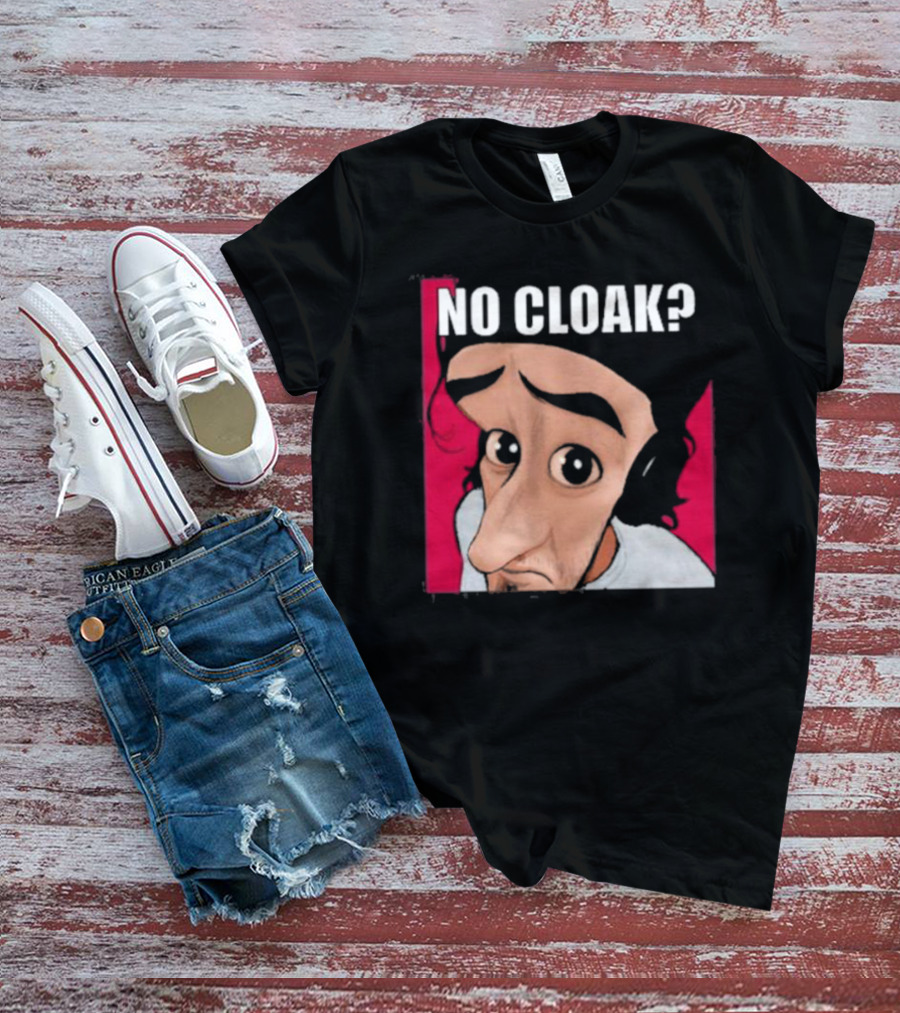 NO CLOAK? Oddly Specific Character Expression On Cloak Brand T-Shirt