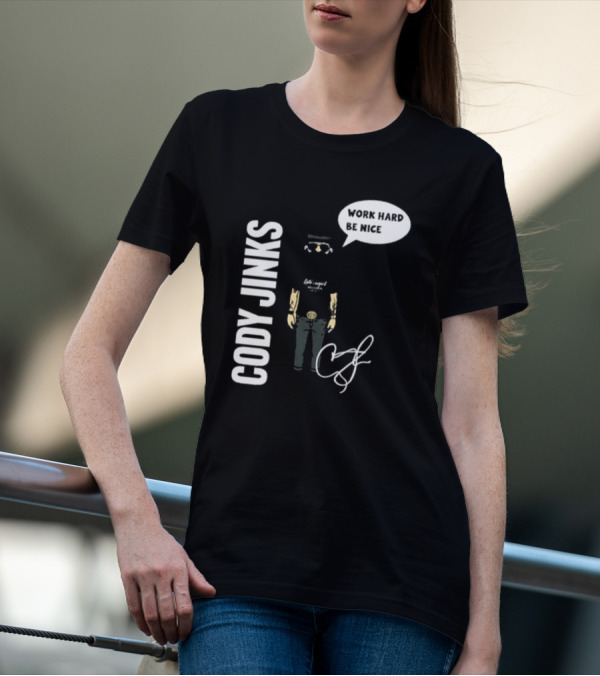 Cody Jinks Work Hard Be Nice Let's Spread Kindness T-Shirt