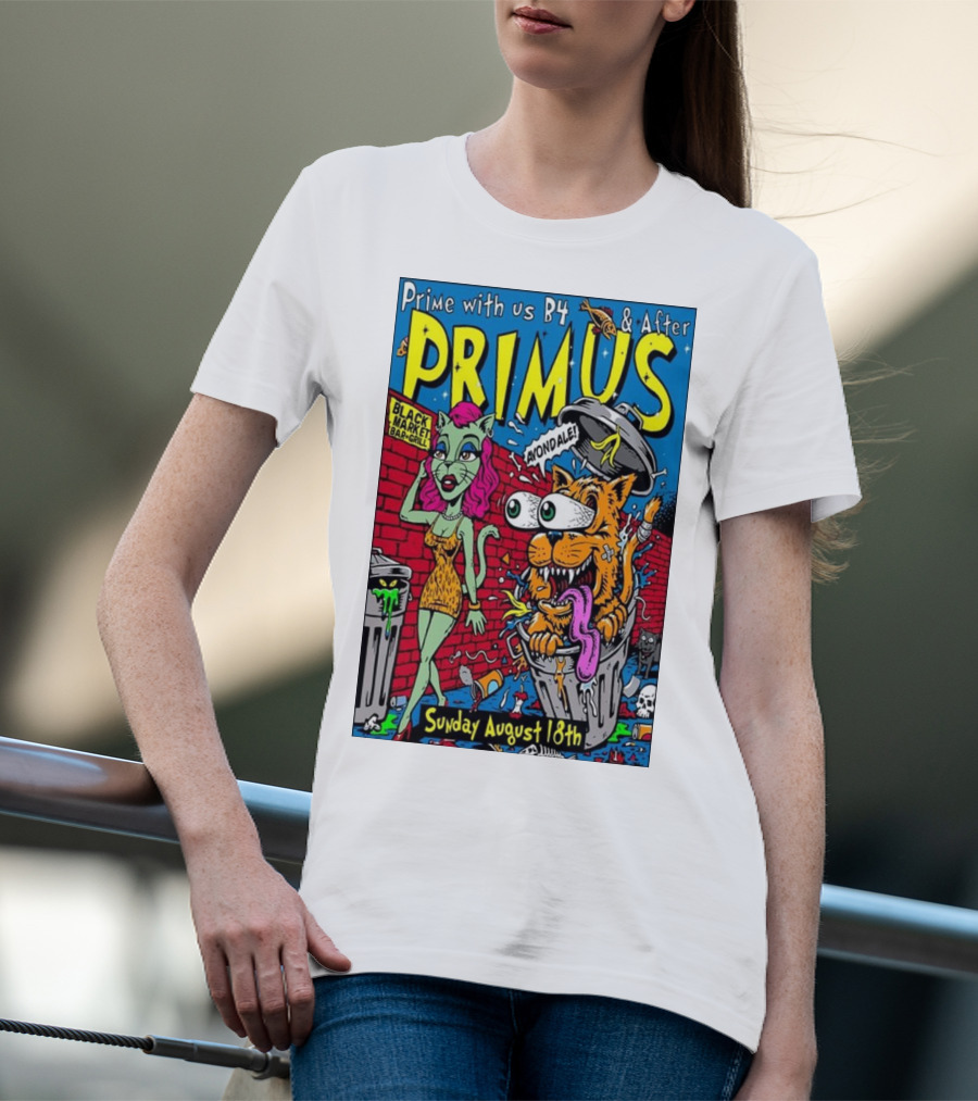 Primus Prime With Us B4 And After Avondale Brewing Black Market Bar Oakland Sunday August 18th T-Shirt