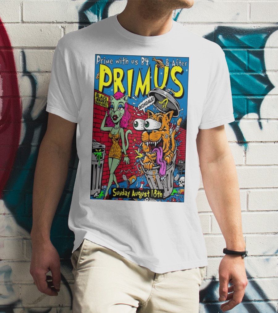Primus Prime With Us B4 And After Avondale Brewing Black Market Bar Oakland Sunday August 18th T-Shirt