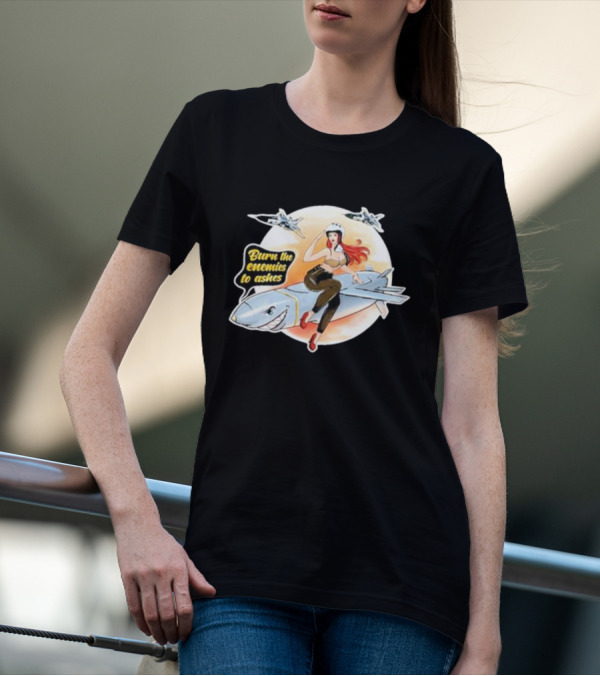 Burn The Enemies To Ashes Jet Riding T-Shirt