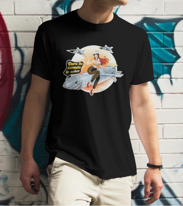 Burn The Enemies To Ashes Jet Riding T-Shirt