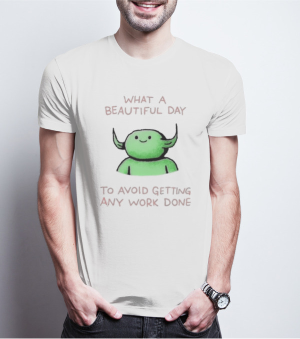 Wizard Of Barge What A Beautiful Day To Avoid Getting Any Work Done Green Creature T-Shirt