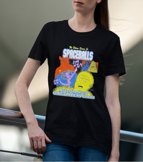 Spaceballs The Diner Scene Makes The Movie Official Aliens Canon T-Shirt