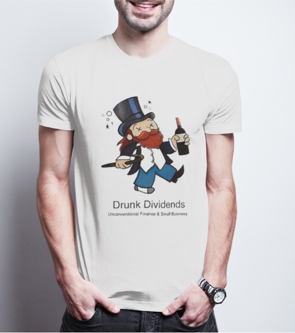 Drunk Dividends Unconventional Finance And Business With Top Hat And Wine Bottle T-Shirt